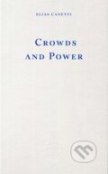 Kniha: Crowds and Power (Elias Canetti). Fitzcarraldo Editions, 2026