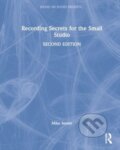 Kniha: Recording Secrets for the Small Studio (Mike Senior). Routledge, 2022