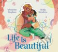 Kniha: Life Is Beautiful (Winsome Bingham). Beach Lane, 2024
