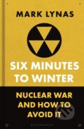 Kniha: Six Minutes to Winter (Mark Lynas). Bloomsbury, 2025