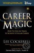 Kniha: Career Magic (Lee Cockerell). Morgan James Publishing, 2022