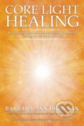Kniha: Core Light Healing (Barbara Ann Brennan). Hay House, 2022