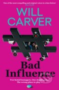 Kniha: Bad Influence (Will Carver). Orenda Books, 2026