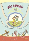 Kniha: Môj kamarát 1 (Lenka Bene, Elena Brenkusová, Marianna Čaučíková, Katarína Jantáková a Jana Osvaldíková). Don Bosco, 2026