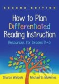 Kniha: How to Plan Differentiated Reading Instruction (Michael C., United States) McKenna a Sharon Walpole). Guilford Press, 2022