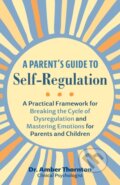 Kniha: A Parent's Guide to Self-Regulation (Amber Thornton). Ulysses, 2024