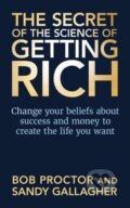 Kniha: The Secret of The Science of Getting Rich (Bob Proctor a Sandy Gallagher). G&D Media, 2022