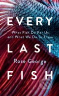 Kniha: Every Last Fish (Rose George). Granta Books, 2025