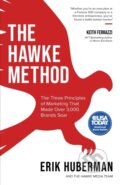 Kniha: The Hawke Method (Erik Huberman). Morgan James Publishing, 2022
