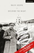 Kniha: Describe the Night (Rajiv Joseph). Methuen Drama, 2022