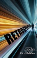 Kniha: Retrospektiva (Jan Žák a Václav Malina). Klika, 2026