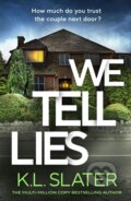 Kniha: We Tell Lies (K. L. Slater). Penguin Books, 2026