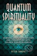 Kniha: Quantum Spirituality (Peter Canova). Bear and Company, 2023