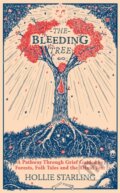 Kniha: The Bleeding Tree (Hollie Starling). Rider & Co, 2023