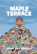 Kniha: Maple Terrace (Noah Van Sciver). Uncivilized Books, 2024