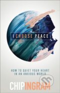 Kniha: I Choose Peace (Ingram Chip). Baker Books, 2023