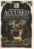 Kniha: Accused (Willow Winsham). Pen & Sword History, 2022