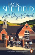 Kniha: Last Day of School (Jack Sheffield). Transworld, 2023