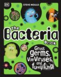 Kniha: The Bacteria Book (New Edition) (Steve Mould). Dorling Kindersley Children, 2024