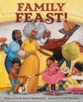 Kniha: Family Feast! (Carole Boston Weatherford a Frank Morrison). , 2025