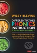 Kniha: Differentiating Phonics Instruction for Maximum Impact (Blevins Wiley). , 2024