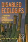 Kniha: Disabled Ecologies – Lessons from a Wounded Desert, 2024