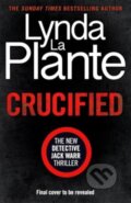 Kniha: Crucified (Lynda La Plante). Zaffre, 2025