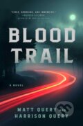 Kniha: Blood Trail (Harrison Query a Matt Query). Atria/Emily Bestler Books, 2026