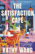 Kniha: The Satisfaction Cafe (Wang. Kathy). Abacus, 2026