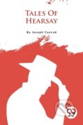 Kniha: Tales Of Hearsay (Joseph Conrad). , 2023