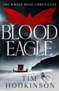 Kniha: Blood Eagle (Tim Hodkinson). Head of Zeus, 2023