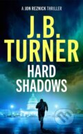 Kniha: Hard Shadows (J. B. Turner). Thomas & Mercer, 2026