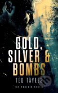 Kniha: Gold, Silver and Bombs (Ted Tayler). Vinci Books, 2026
