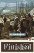 Kniha: Finished (H. Rider Haggard). , 2023