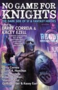 Kniha: No Game for Knights (Kacey Ezell a Larry Correia). , 2023