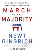 Kniha: March to the Majority (Joe Gaylord a Newt Gingrich). Center Street, 2023