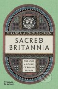 Kniha: Sacred Britannia (Miranda Aldhouse-Green a Miranda J. Green). Thames & Hudson, 2023