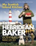 Kniha: The Hebridean Baker: My Scottish Island Kitchen (Coinneach Macleod). Black and White, 2022