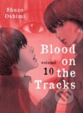 Kniha: Blood on the Tracks 10 (Shuzo Oshimi). Vertical, 2022