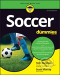 Kniha: Soccer For Dummies, 3rd Edition (Scott Murray a Tom Dunmore). , 2022