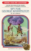 Kniha: Spy for George Washington (Jay Leibold). Chooseco, 2026