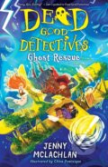 Kniha: GHOST RESCUE_DEAD GOOD DETE (Jenny Mclachlan). Farshore, 2023