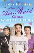 Kniha: The Air Raid Girls: Wartime Brides (Jenny Holmes). Transworld, 2022