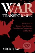 Kniha: War Transformed (Mick Ryan). Naval Institute, 2022