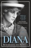 Kniha: Diana - Remembering the Princess (Ken Wharfe a Ros Coward). John Blake, 2023