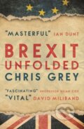 Kniha: Brexit Unfolded (Chris Grey). Biteback, 2023