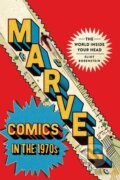 Kniha: Marvel Comics in the 1970s (Eliot Borenstein). Cornell University, 2023