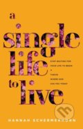 Kniha: A Single Life to Live (Hannah Schermerhorn). Baker Books, 2023