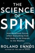 Kniha: The Science of Spin (Roland Ennos). Scribner, 2023