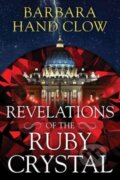 Kniha: Revelations of the Ruby Crystal (Barbara Hand Clow). Bear and Company, 2023